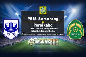 Prediksi PSIS Semarang vs Persikabo 26 April 2024